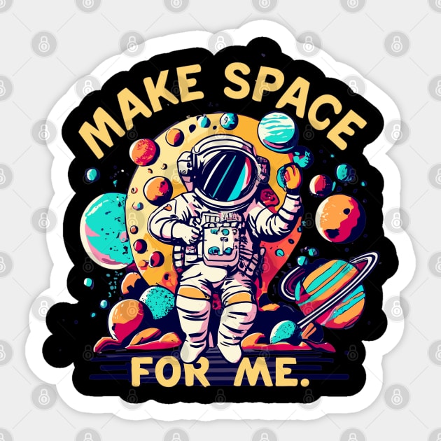 "Make Space for Me"  design Sticker by WEARWORLD